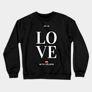 So in love with Solden Crewneck Sweatshirt